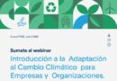 Las pymes se suman al cambio: «Introducción a la adaptación del cambio climático para empresas y organizaciones»