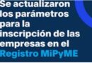 Se actualizaron los parámetros para la inscripción de las empresas en el Registro MiPyME